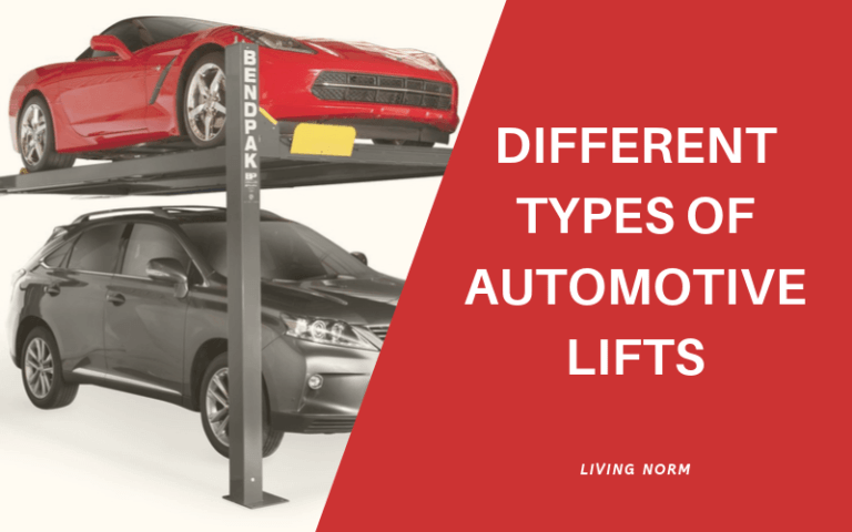 A Full Guideline of Different Types of Automotive Lifts
