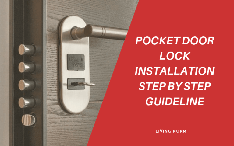 Pocket Door Lock Installation Step by Step Guideline