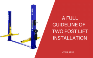 2 post car lift installation requirements